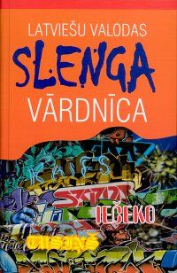 Latviešu valodas slenga vārdnīca