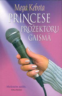 Princese prožektoru gaismā
