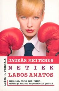 Jaukās meitenes netiek labos amatos