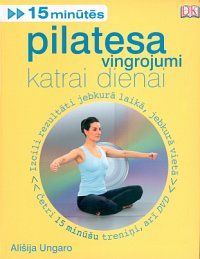 Pilatesa vingrojumi katrai dienai