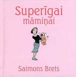 Superīgai māmiņai