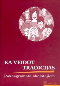 Kā veidot tradīcijas