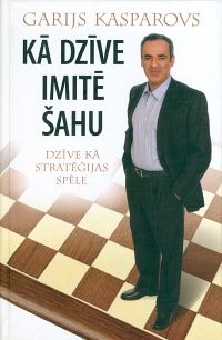 Kā dzīve imitē šahu