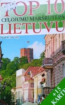 Top 10 ceļojumu maršruti pa Lietuvu