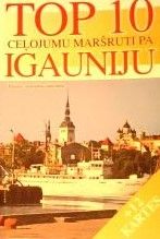 Top 10 ceļojumu maršruti pa Igauniju