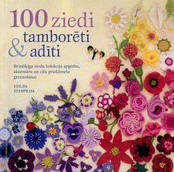 100 ziedi tamborēti & adīti