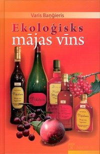 Ekoloģisks mājas vīns