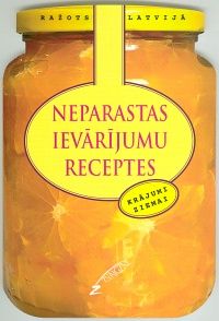 Neparastas ievārījumu receptes