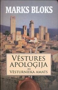 Vēstures apoloģija, jeb, Vēsturnieka amats