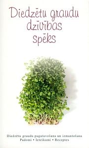 Diedzētu graudu dzīvības spēks