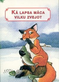 Kā lapsa māca vilku zvejot