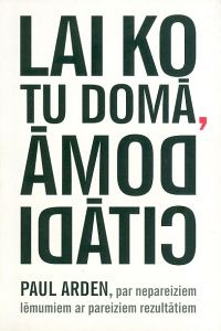 Lai ko tu domā, domā citādi