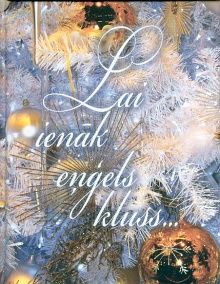 Lai ienāk eņģels kluss..