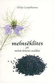 Melnsēklītes, jeb, melnās ķimenes veselībai