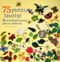 75 putni, tauriņi un brīnišķīgi kukaiņi