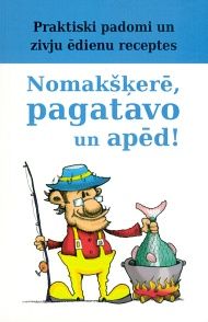 Nomakšķerē, pagatavo un apēd!
