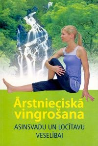 Ārstnieciskā vingrošana asinsvadu un locītavu veselībai