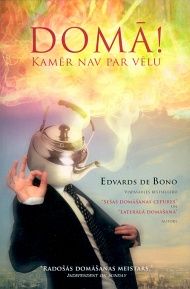 Domā! Kamēr nav par vēlu