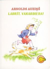 Labrīt, vakardiena!