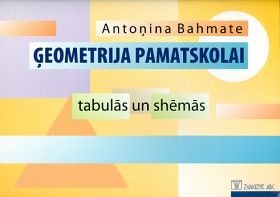 Ģeometrija pamatskolai tabulās un shēmās