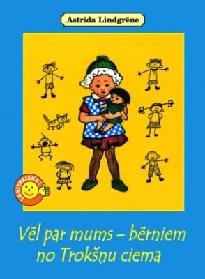 Vēl par mums - bērniem no Trokšņu ciema