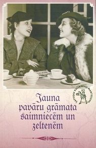 Jauna pavāru grāmata saimniecēm un zeltenēm