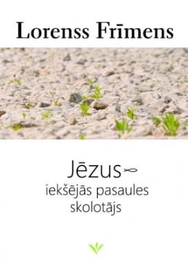 Jēzus - iekšējās pasaules skolotājs