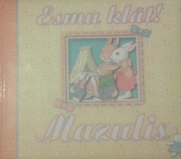 Esmu klāt! Mazulis