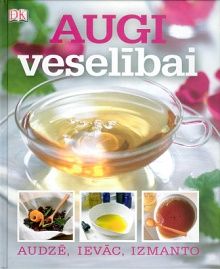 Augi veselībai