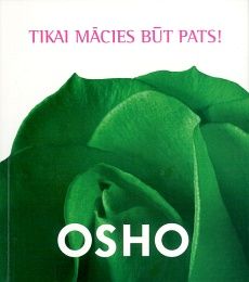Tikai mācies būt pats!
