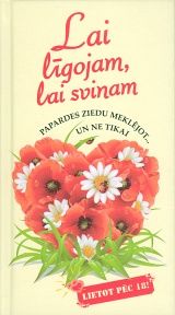 Lai līgojam, lai svinam