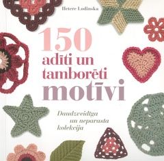 150 adīti un tamborēti motīvi