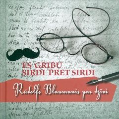 Es gribu sirdi pret sirdi