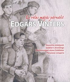Edgars Vinters. Es vēlos mājās pārnākt