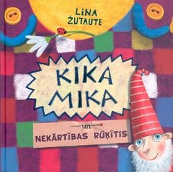 Kika Mika un nekārtības rūķītis