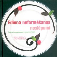 Ēdiena noformēšanas noslēpumi