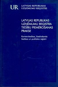Latvijas Republikas Uzņēmumu reģistra tiesību piemērošanas prakse