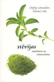 Stēvijas audzēšana un izmantošana