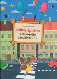 Pelītes Spicītes aizraujošie piedzīvojumi