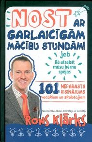 Nost ar garlaicīgām mācību stundām!, jeb, Kā atraisīt mūsu bērnu spējas