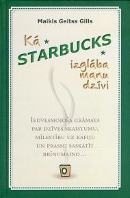 Kā Starbucks izglāba manu dzīvi