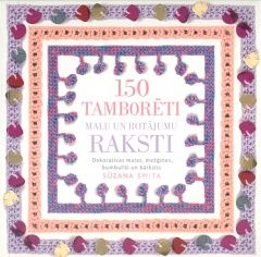 150 tamborēti malu un rotājumu raksti