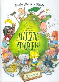 Neticams stāsts par milzu bumbieri