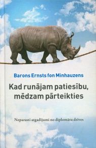 Kad runājam patiesību, mēdzam pārteikties