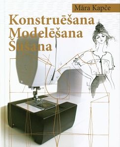 Konstruēšana, modelēšana, šūšana