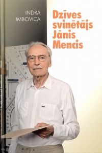 Dzīves svinētājs Jānis Mencis