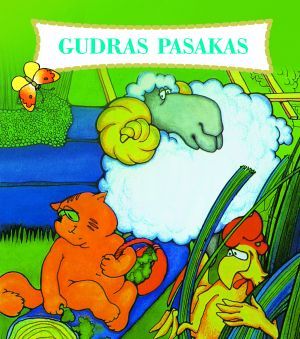 Gudras pasakas. Latviešu tautas pasakas