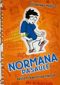 Normana pasaule. Brīžiem trakoti kaitinoša