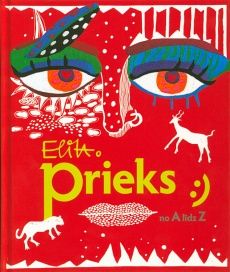 Prieks - no A līdz Z