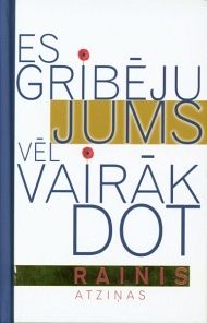 Es gribēju jums vēl vairāk dot